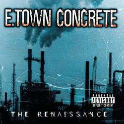 E.Town Concrete : The Renaissance